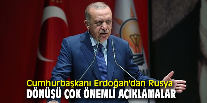 Cumhurbaşkanı Erdoğan'dan önemli açıklamalar!