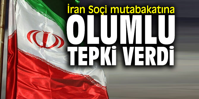 İran Soçi mutabakatına olumlu tepki verdi.