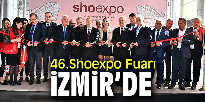 46. Shoexpo Fuarı İzmir’de 