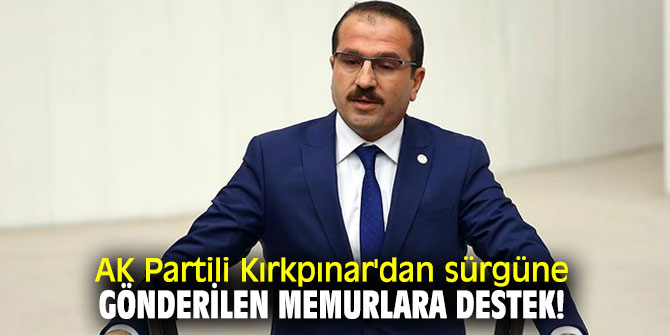 Yaşar Kırkpınar'dan o memurlara destek!