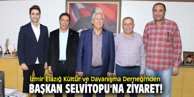 İzmir Elazığ Kültür ve Dayanışma Derneği'nden Başkan Selvitopu'na ziyaret!