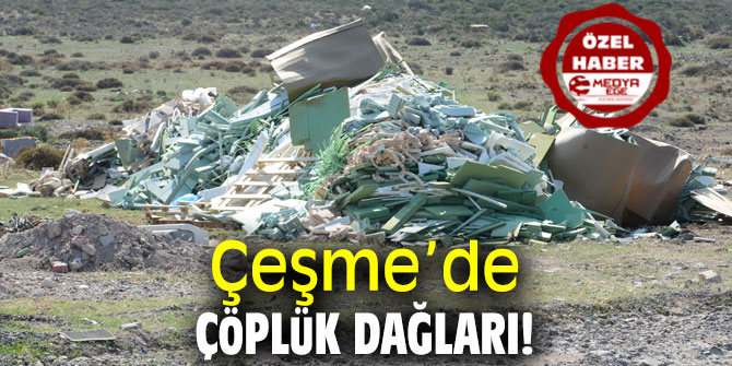 Çeşme’de Çöplük Dağları!