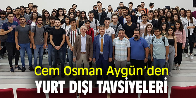 Cem Osman Aygün yurt dışı tavsiyeleri
