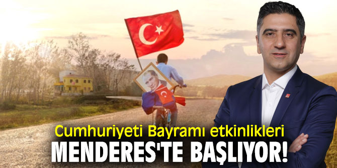 Cumhuriyeti Bayramı etkinlikleri Menderes'te başlıyor!