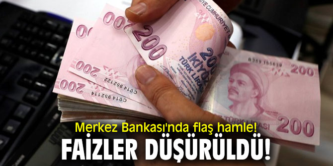 Merkez Bankası'nda flaş hamle! Faizler düşürüldü!
