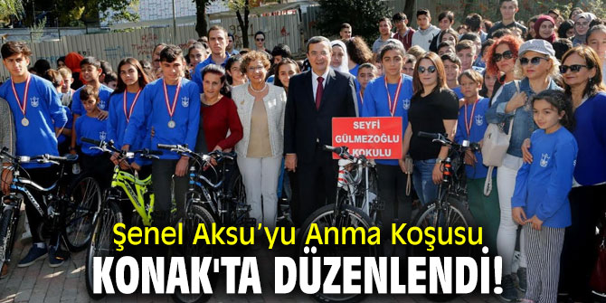 Şenel Aksu’yu Anma Koşusu Konak'ta düzenlendi!