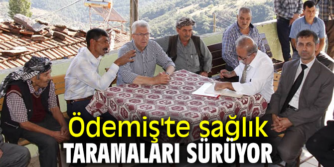 Ödemiş Belediyesi sağlık taramalarını sürdürüyor!