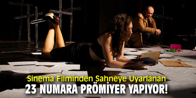 23 Numara'nın Prömiyeri Yapılıyor! 