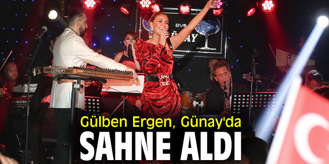 Gülben Ergen, Günay'da  sahne aldı