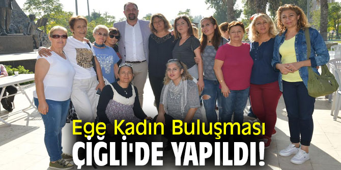 Ege Kadın Buluşması Çiğli'de yapıldı!