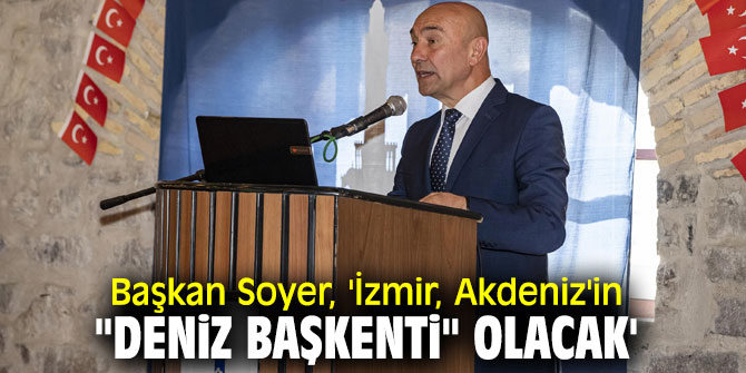 “Akdeniz’in Denizci Başkenti İzmir - İzmir Deniz Festivali Çalıştayı" yapıldı