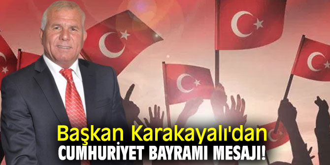 Rıdvan Karakayalı, 29 Ekim Cumhuriyet Bayramı’nı yayınladığı mesaj ile kutladı.