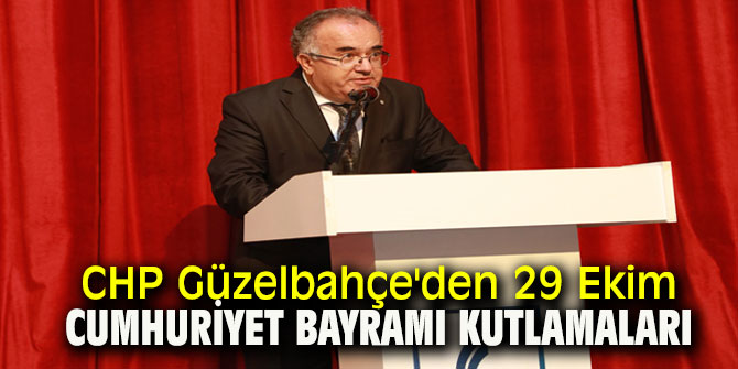 CHP Güzelbahçe'den 29 Ekim Cumhuriyet Bayramı kutlamaları