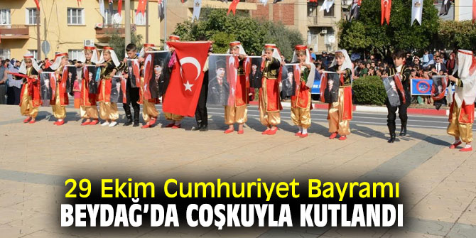 Beydağ’da Cumhuriyet Bayramı coşkusu!