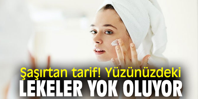 Şaşırtan tarif! Yüzünüzdeki lekeler yok oluyor