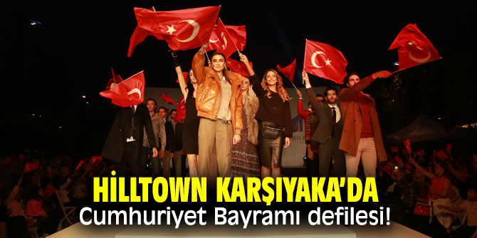 Hilltown Karşıyaka’da ünlü mankenler nefes kesti!