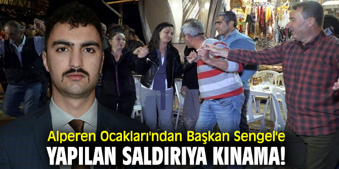 Alperen Ocakları'ndan Başkan Sengel'e yapılan saldırıya kınama!