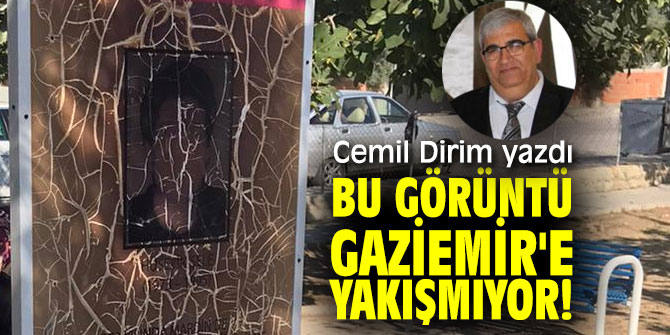 "Bu görüntü Gaziemir'e yakışmıyor!" Cemil Dirim yazdı!