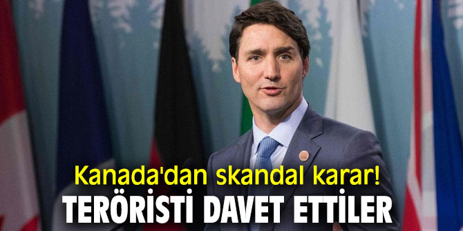 Kanada'dan skandal karar! Teröristi davet ettiler