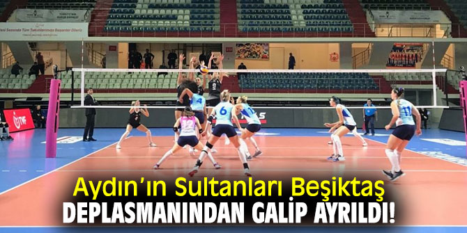 Aydın’ın Sultanları Beşiktaş'ı yendi