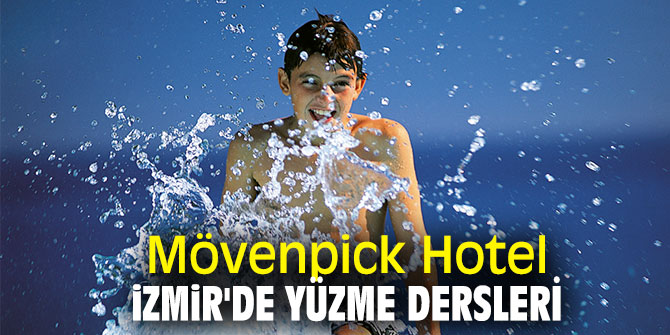 Mövenpick Hotel Izmir'de yüzme dersleri