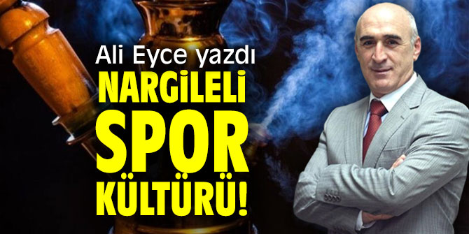 Nargileli Spor Kültürü!