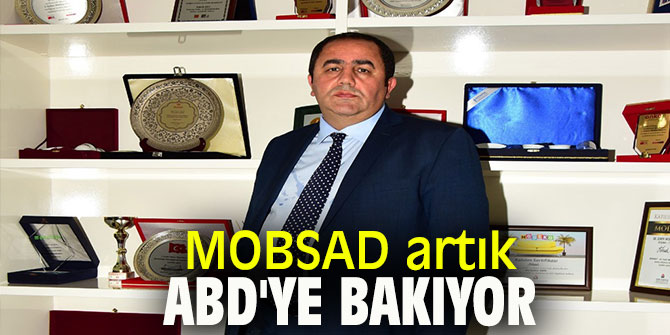 MOBSAD artık ABD'ye bakıyor