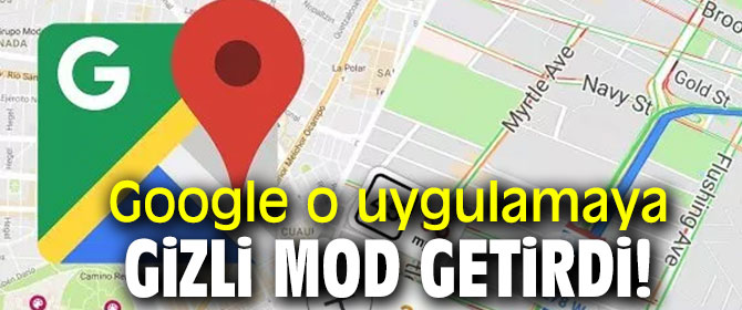Google o uygulamaya gizli mod getirdi!