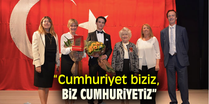 “Cumhuriyet biziz, biz Cumhuriyetiz”