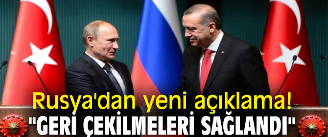 Rusya'dan yeni açıklama! "Geri Çekilmeleri Sağlandı"