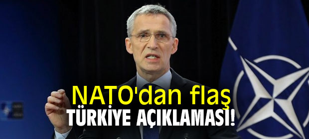 NATO'dan flaş Türkiye açıklaması!
