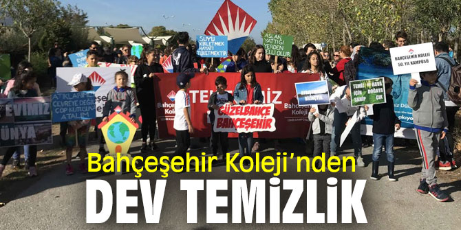 Bahçeşehir Koleji öğrencileri çevre temizliği yaptı!