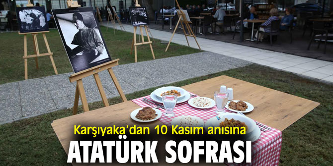 Karşıyaka Belediyesi'nden Atatürk sofrası