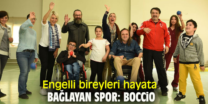 Engelli bireyleri hayata bağlayan spor: Boccia