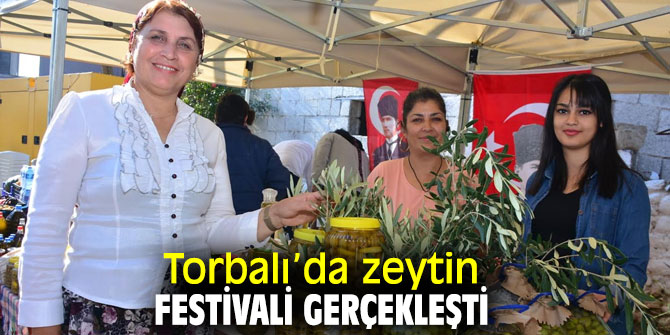 Zeytin festivali Torbalı’da düzenlendi
