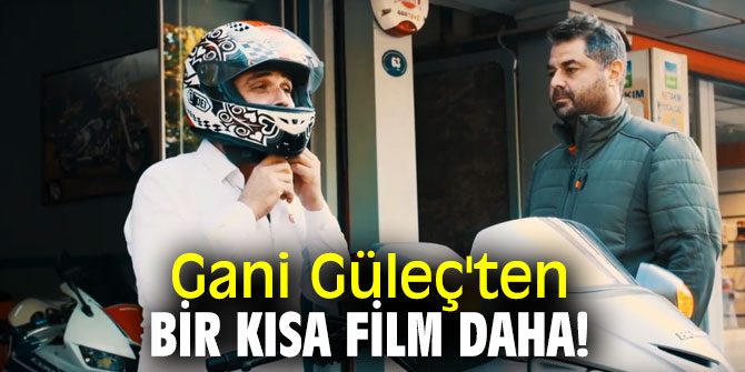 Gani Güleç'ten bir kısa film daha!