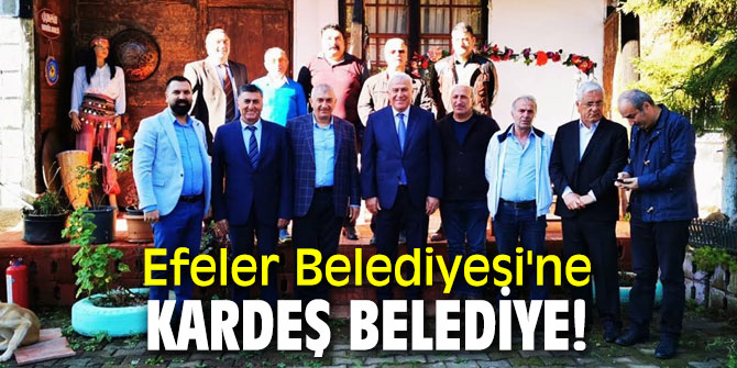 Efeler Belediyesi'ne kardeş belediye!