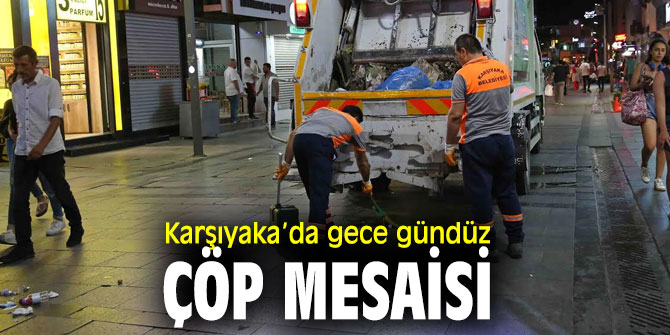 Karşıyaka'da evsel atık toplama saatlerini yeniden düzenledi