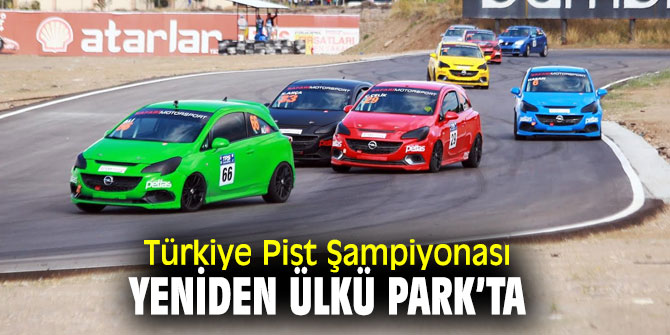 Türkiye Pist Şampiyonası 4. Ayak yarışları, Ülkü Park Yarış Pisti'nde!
