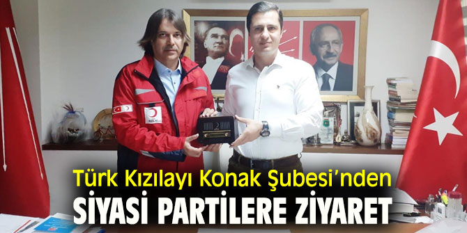 Türk Kızılayı Konak Şubesi'nden Kızılay Haftası kapsamında siyasi partileri ziyaret