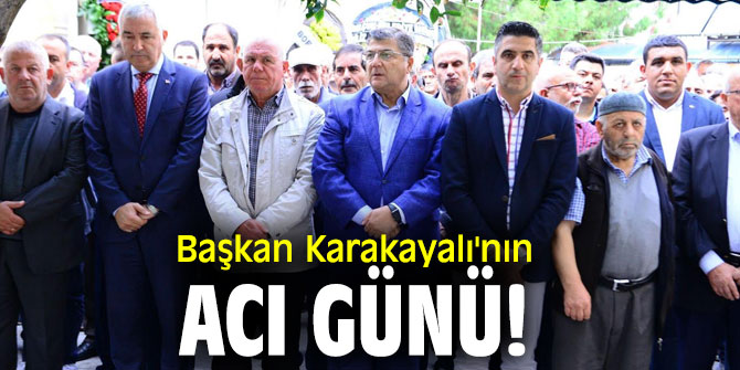 Karakayalı'nın kayın validesi vefat etti!