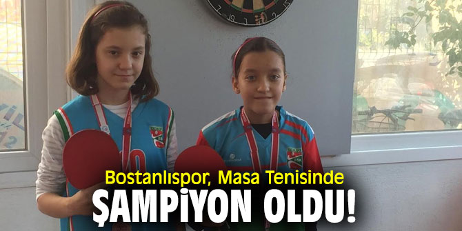 Bostanlıspor, Masa Tenisinde şampiyon