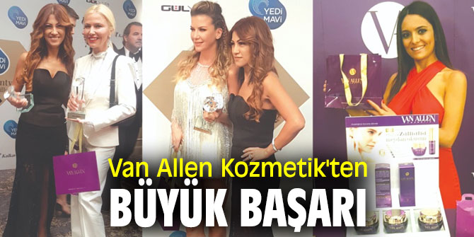 Van Allen Kozmetik'ten büyük başarı