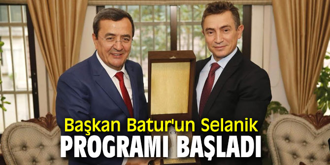 Başkan Batur, Selanik'e gitti