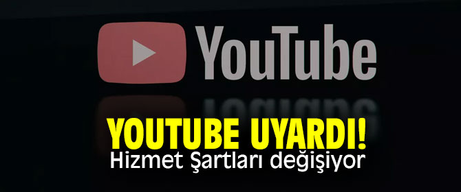 YouTube kullanıcıları dikkat! Hizmet Şartları değişiyor