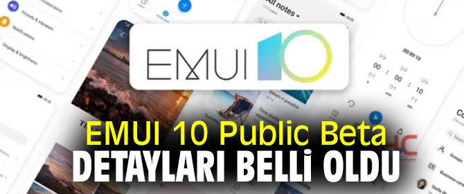 Merakla beklenen EMUI 10 Public Beta sürümünün detayları belli oldu!