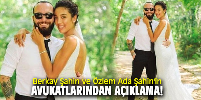 Şahin çiftinin avukatlarından açıklama!