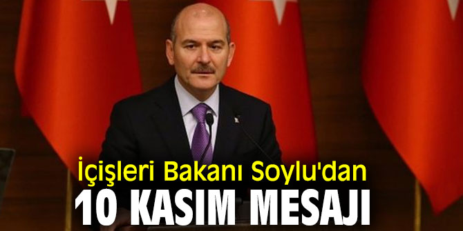 İçişleri Bakanı Soylu, "Gururla anıyoruz"