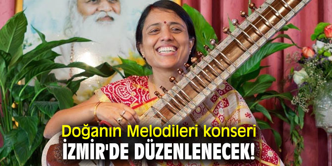Doğanın Melodileri konseri İzmir'de düzenlenecek!