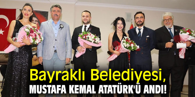 Bayraklı Belediyesi, Mustafa Kemal Atatürk'ü andı!